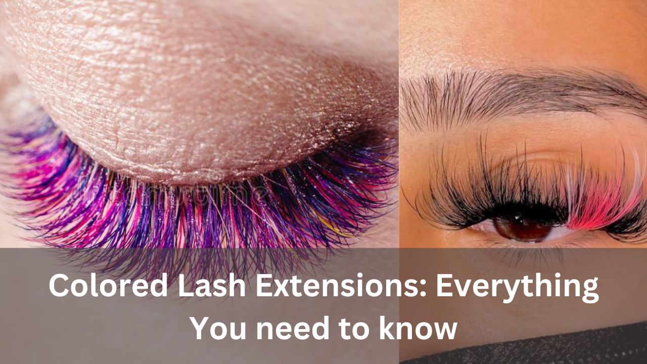 Colored Lash Extensions: Everything You need to know