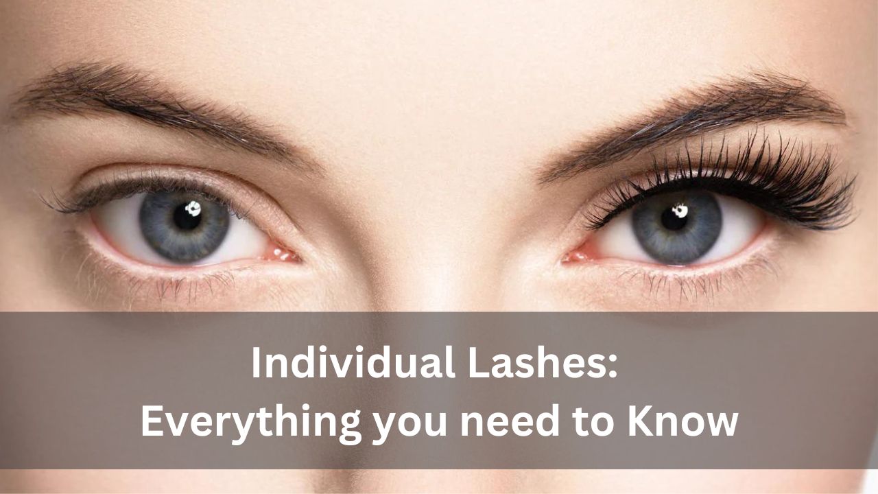 Individual Lashes: Everything you need to Know
