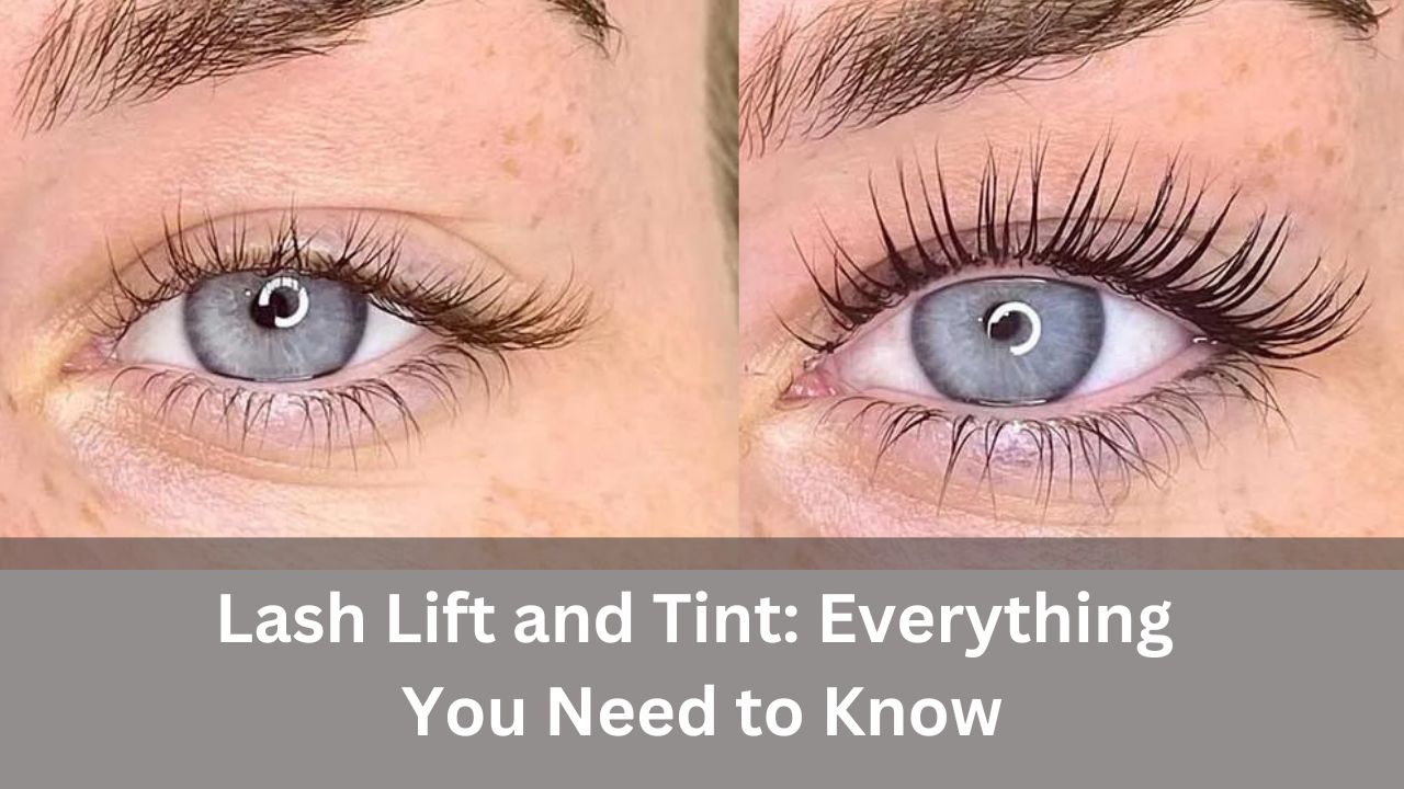 Lash Lift and Tint: Everything You Need to Know